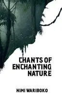 Nimi Wariboko - Chants of Enchanting Nature, Häftad. Tillgänglighet: Lägg i varukorg