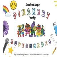 Maria Sherry Lacson Tan - Seeds of Hope Pinakbet Family Superheroes, Häftad