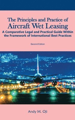 Andy M Oji - Principles and Practice of Aircraft Wet Leasing, Inbunden. Tillgänglighet: Lägg i varukorg