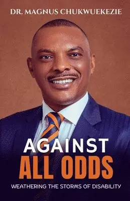Magnus Chukwuekezie - Against All Odds, Häftad. Tillgänglighet: Lägg i varukorg