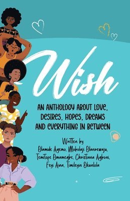 Olamide Agemo, Feyi Aina, Mobolaji Olanrewaju - Wish Anthology, Häftad