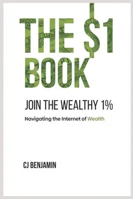 Chijioke Benjamin - $1 Book - Join the Wealthy 1%, Häftad. Tillgänglighet: Lägg i varukorg