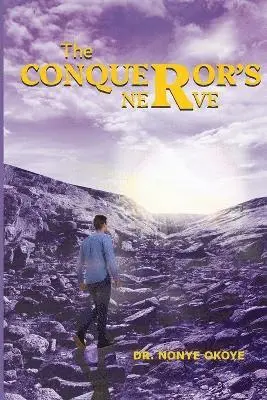 Nonye Okoye - Conqueror's Nerve, Häftad. Tillgänglighet: Lägg i varukorg