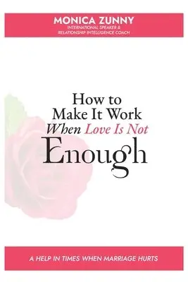 Monica Zunny - How To Make It Work When Love Is Not Enough, Häftad. Tillgänglighet: Lägg i varukorg