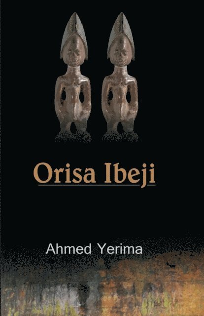 Ahmed Yerima - Orisa Ibeji, E-bok