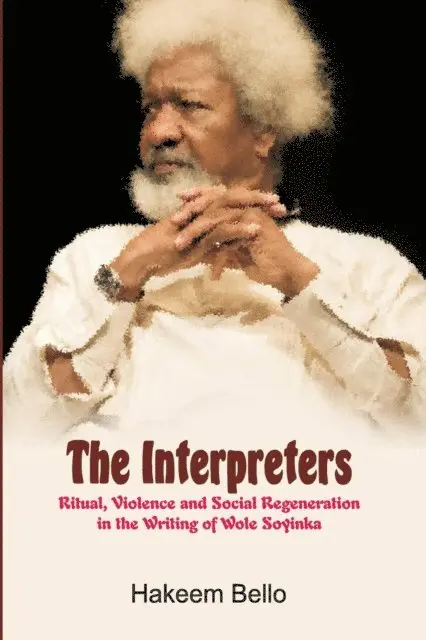 Hakeem Bello - Interpreters: Ritual, Violence, and, E-bok. Tillgänglighet: Lägg i varukorg