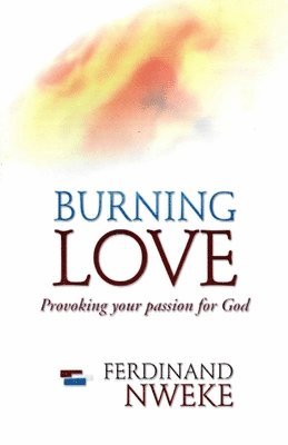 Ferdinand Nweke - Burning Love, Häftad