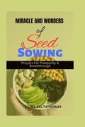 Miracles and wonder of seed sowing