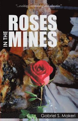 Gabriel S. Makeri - Roses in the Mines, Häftad