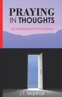 Jagaba T. Marshall - Praying in Thoughts: an escape route from insomnia, Häftad