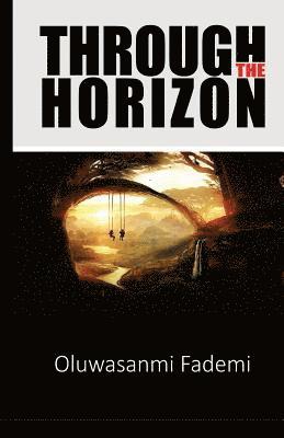 Oluwasanmi Fademi - Through the Horizon, Häftad