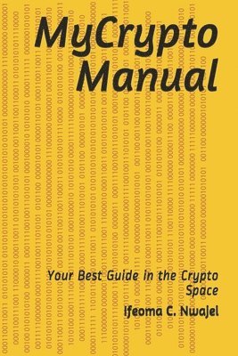 Ifeoma Constance Nwajei - MyCrypto Manual, Häftad