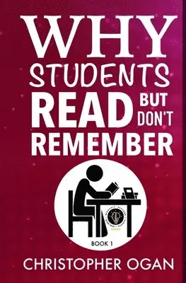 Christopher Ogan - Why Students Read But Don't Remember, Häftad. Tillgänglighet: Lägg i varukorg