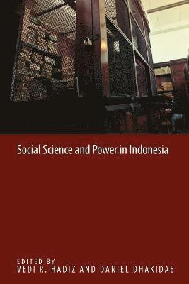 R. Hadiz, Vedi, Daniel, Dhakidae - Social Science and Power in Indonesia, Häftad