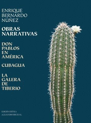 Enrique Bernardo Núñez, Alejandro Bruzual - Obras Narrativas, Inbunden