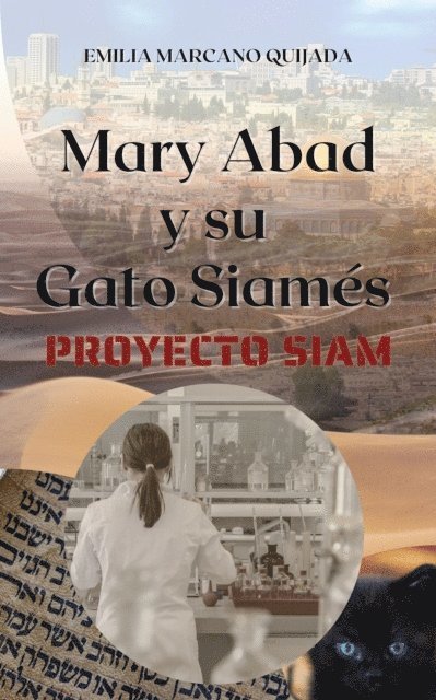 Emilia Marcano Quijada - Mary Abad y su Gato Siames - Proyecto SIAM, E-bok