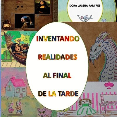 Dora Lucena R, David Ortega - Inventando Realidades Al Final de la Tarde, Häftad