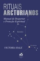 Victoria Hale, Eduardo Montebelo - Rituais Arcturianos, Häftad