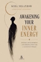 Kira Solandor, Luiz Santos - Awakening Your Inner Energy, Häftad. Tillgänglighet: Lägg i varukorg