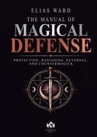 Elias Ward, Thomas Ellington - Manual of Magical Defense, Häftad. Tillgänglighet: Lägg i varukorg