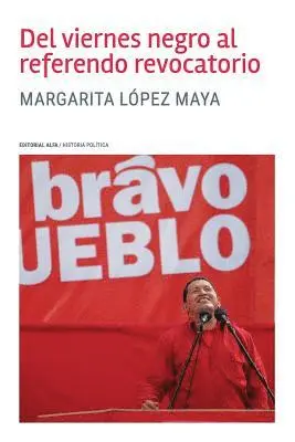 Margarita López Maya - Del viernes negro al referendo revocatorio, Häftad. Tillgänglighet: Lägg i varukorg