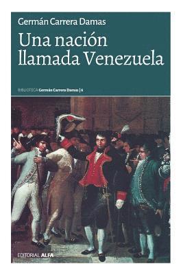German Carrera Damas - Una nación llamada Venezuela, Häftad
