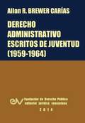 Derecho Administrativo. Escritos de Juventud (1959-1964)