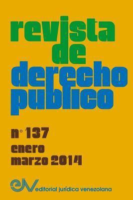 REVISTA DE DERECHO PÚBLICO (Venezuela) No. 137, Enero - Marzo 2014, Häftad