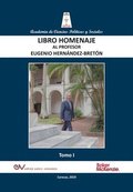 LIBRO HOMENAJE AL PROFESOR EUGENIO HERNANDEZ-BRETON, Tomo I/IV