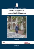 LIBRO HOMENAJE AL PROFESOR EUGENIO HERNANDEZ-BRETON, Tomo IV/IV
