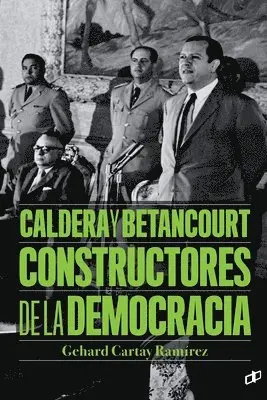 Gehard Cartay Ramírez - Caldera y Betancourt Constructores de la democracia, Häftad. Tillgänglighet: Lägg i varukorg
