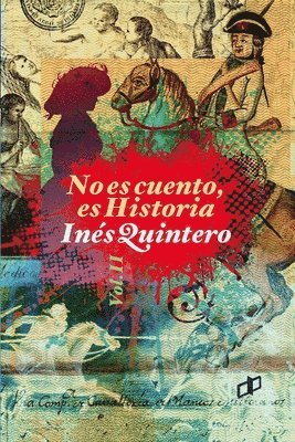 Inés Quintero - No es cuento, es Historia Volumen II, Häftad