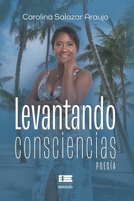 Carolina Salazar Araujo, Grupo Ígneo - Levantando consciencias, Häftad