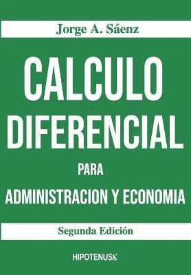 Jorge a Saenz - Calculo Diferencial Para Administracion y Economia, Häftad. Tillgänglighet: Lägg i varukorg