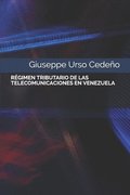 Régimen Tributario de Las Telecomunicaciones En Venezuela