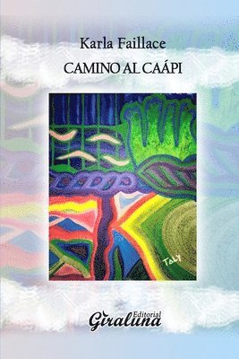 Karla Faillace - Camino a Caápi: Poesía, Häftad