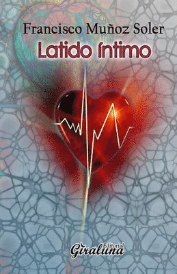 Francisco Muñoz Soler - Latido íntimo: Poesía, Häftad