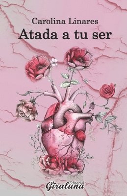 Carolina Linares - Atada a tu ser, Häftad