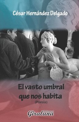 César Hernández Delgado - vasto umbral que nos habita, Häftad