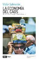 La economía del caos: Venezuela: un país en proceso de destrucción, Häftad
