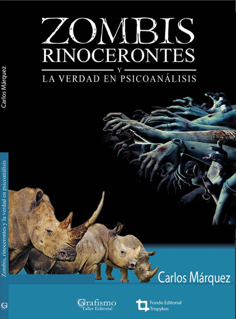 Carlos Marquez - Zombis, rinocerontes y la verdad en el psicoanálisis, E-bok