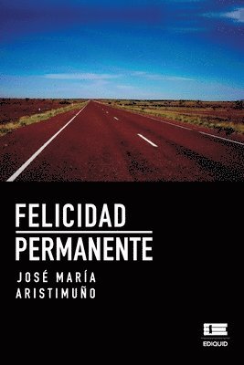 Ediquid, José María Aristimuño - Felicidad permanente, Häftad. Tillgänglighet: Lägg i varukorg