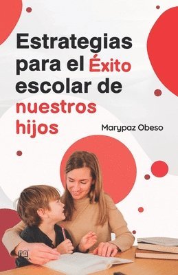 Marypaz Obeso - Estrategias Para el Éxito Escolar de Nuestros Hijos, Häftad