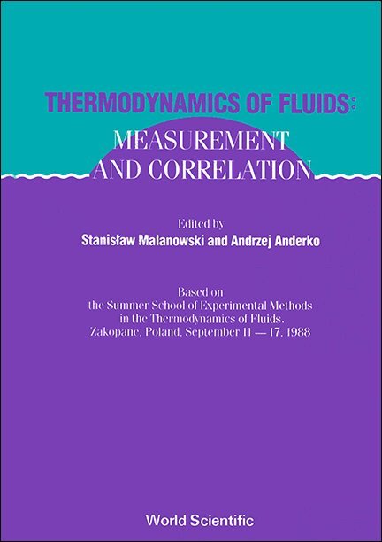 NDERKO ANDERKO S MALANOWSKI, Stanisław Malanowski, Andrzej Anderko - THERMODYNAMICS OF FLUIDS: MEASUREMENT AND CORRELATION, Inbunden. Tillgänglighet: Tillfälligt slut