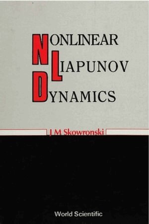 J M Skowronski - NONLINEAR LIAPUNOV DYNAMICS, Inbunden