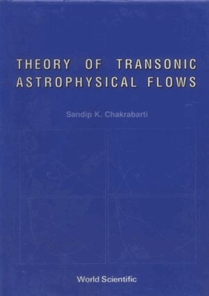 THEORY OF TRANSONIC ASTROPHYSICAL FLOWS
