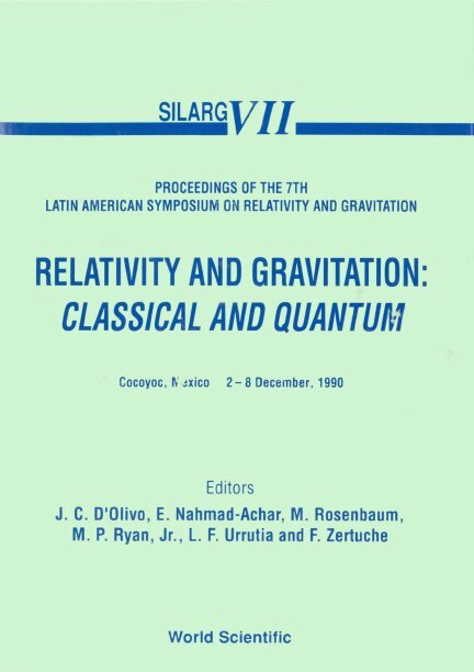 AL. NAHMAD RYAN AL. J C D'OLIVO, J C D'Olivo, E Nahmad-Achar, M Rosenbaum, M P Ryan, Jr., L F Urrutia, F Zertuche - RELATIVITY AND GRAVITATION: CLASSICAL AND QUANTUM - PROCEEDINGS OF THE 7TH LATIN AMERICAN SYMPOSIUM ON RELATIVITY AND GRAVITATION (SILARG VII), Inbunden