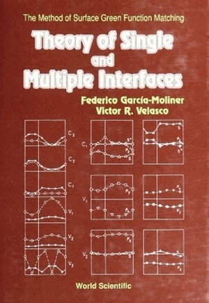 F García-Moliner, V R Velasco - THEORY OF SINGLE AND MULTIPLE INTERFACES: THE METHOD OF SURFACE GREEN FUNCTION MATCHING, Inbunden. Tillgänglighet: Tillfälligt slut