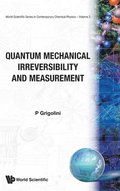 Quantum Mechanical Irreversibility And Measurement