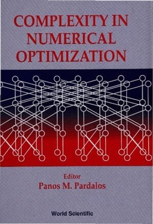 PARDALOS P M, P M Pardalos - COMPLEXITY IN NUMERICAL OPTIMIZATION, Inbunden